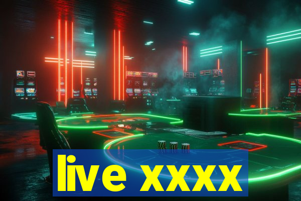 live xxxx